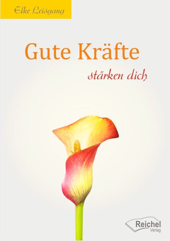 Cover: 9783941435353 | Gute Kräfte stärken dich | Elke Leisgang | Taschenbuch | 2013