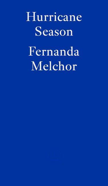 Cover: 9781913097578 | Hurricane Season | Fernanda Melchor | Taschenbuch | 220 S. | Englisch