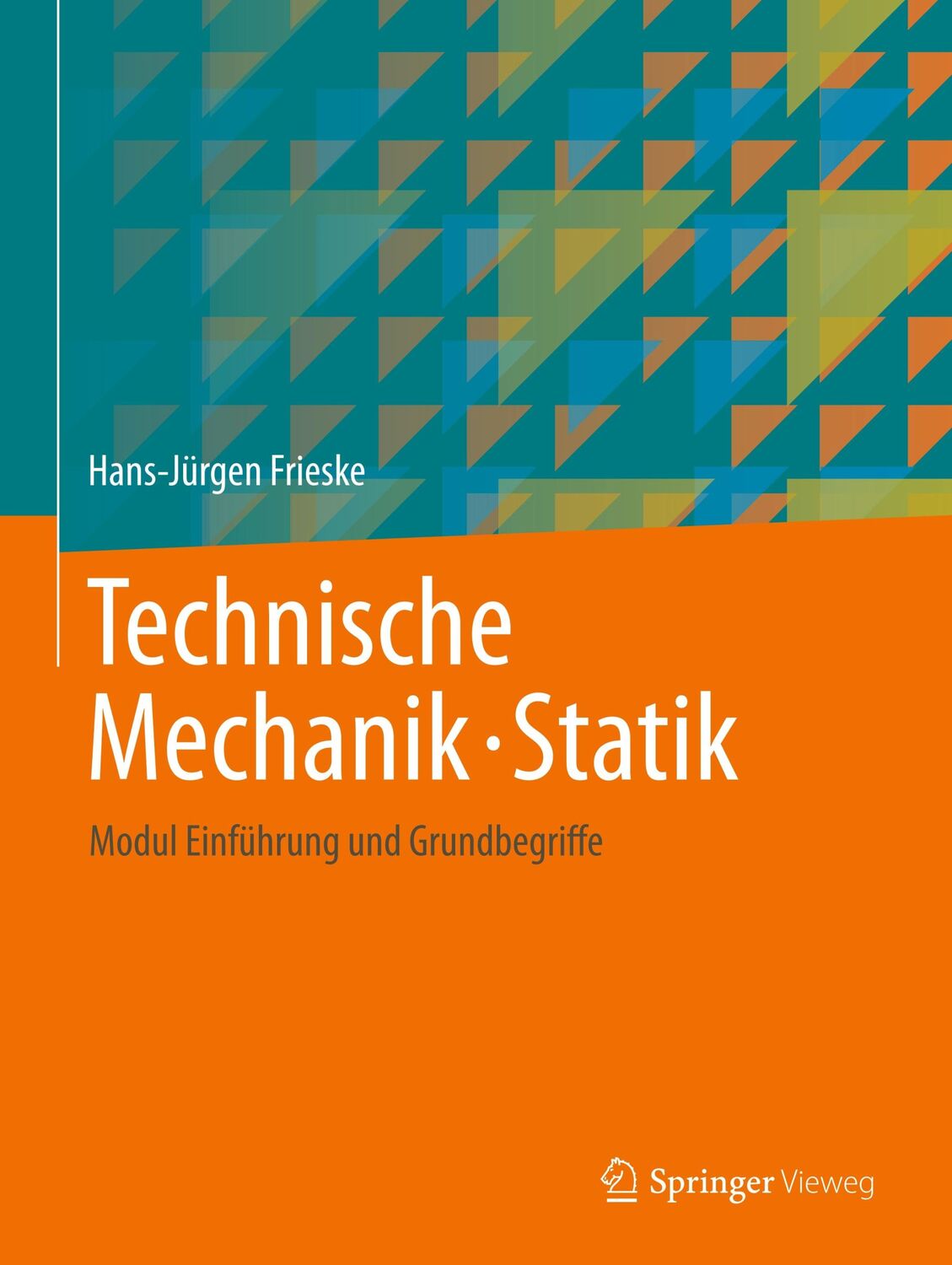 Cover: 9783658239299 | Technische Mechanik · Statik | Modul Einführung und Grundbegriffe