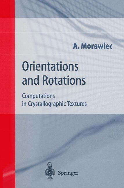 Cover: 9783642073861 | Orientations and Rotations | Computations in Crystallographic Textures