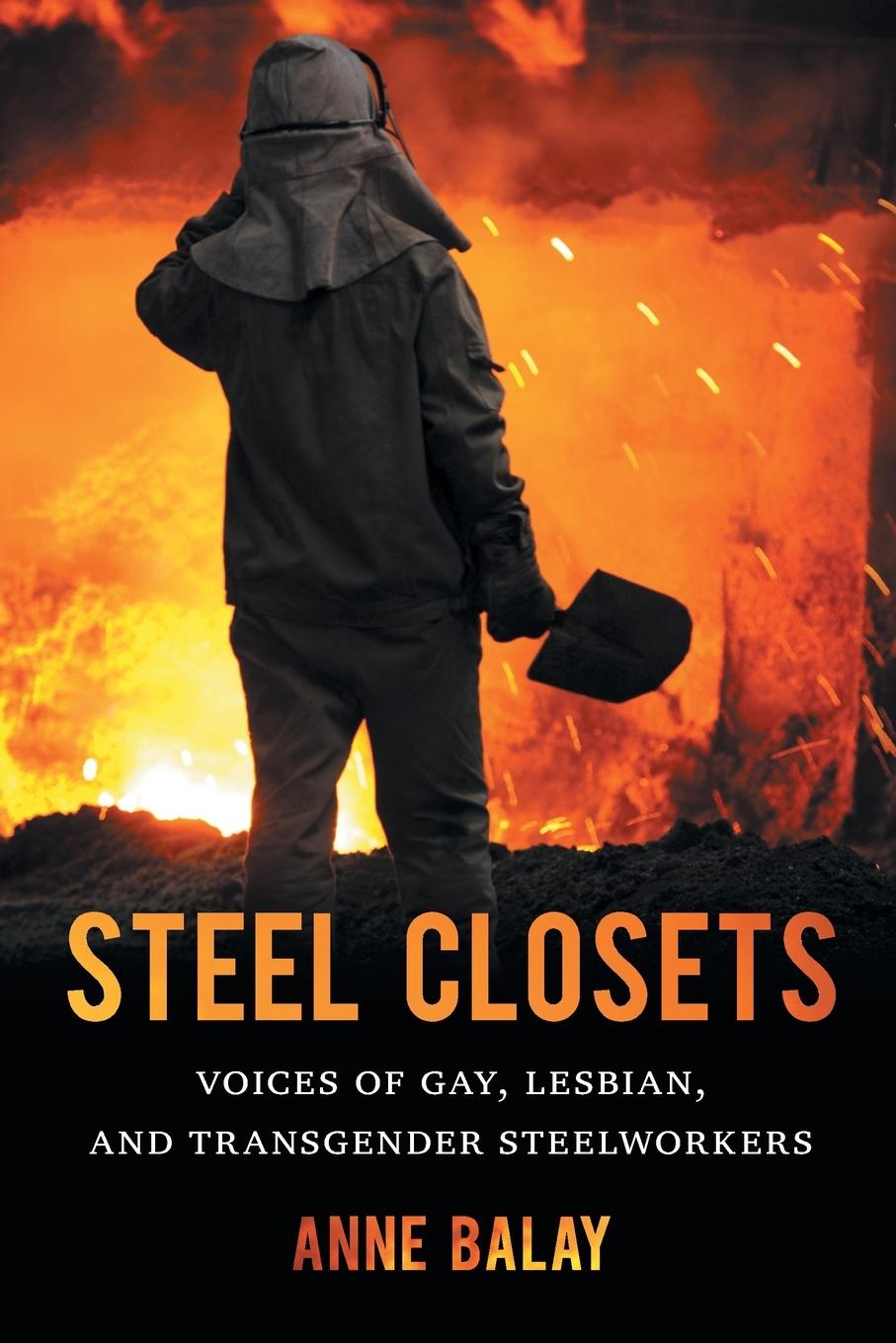 Cover: 9781469627236 | Steel Closets | Voices of Gay, Lesbian, and Transgender Steelworkers