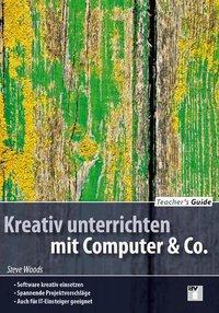 Cover: 9783761428283 | Teacher's Guide / Kreativ unterrichten mit Computer & Co. | Woods