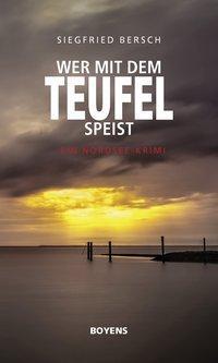 Cover: 9783804214798 | Wer mit dem Teufel speist | Ein Nordsee-Krimi | Siegfried Bersch