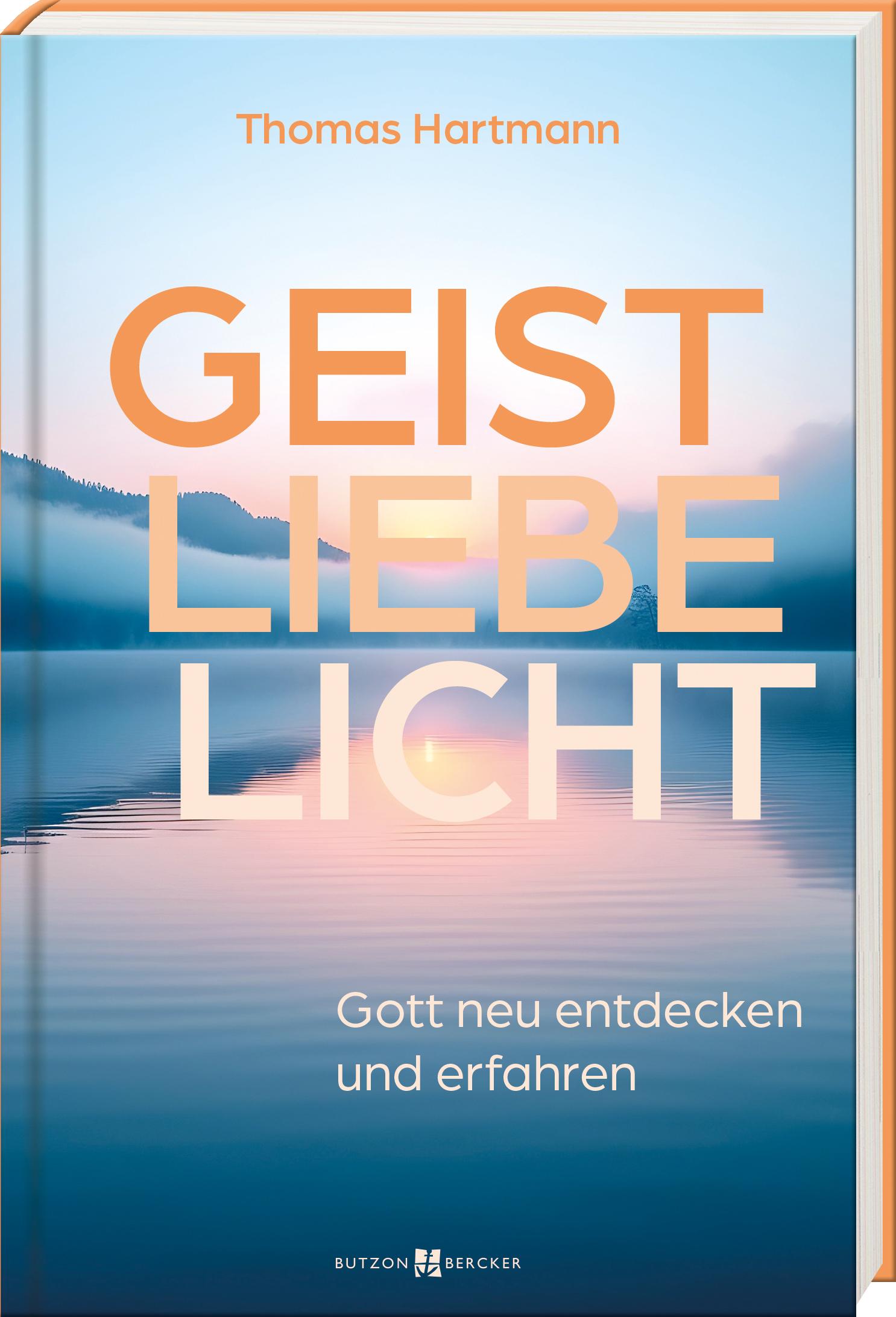 Cover: 9783766637260 | Geist - Liebe - Licht | Thomas Hartmann | Buch | 112 S. | Deutsch