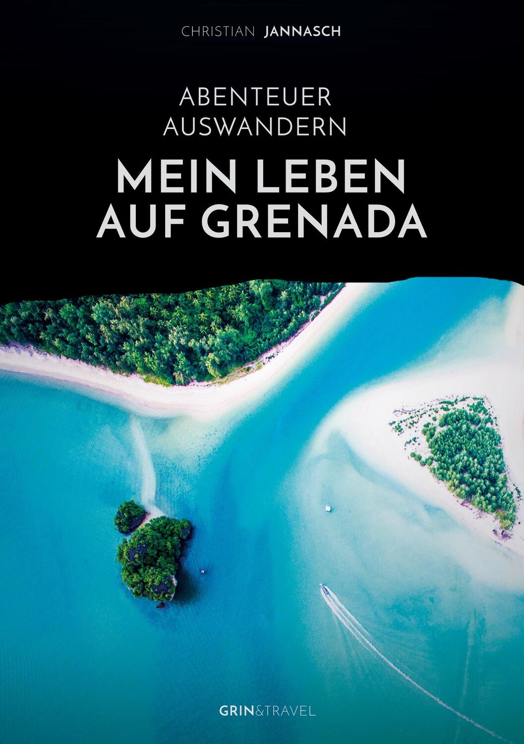 Cover: 9783656671701 | Abenteuer Auswandern. Mein Leben auf Grenada | Christian Jannasch