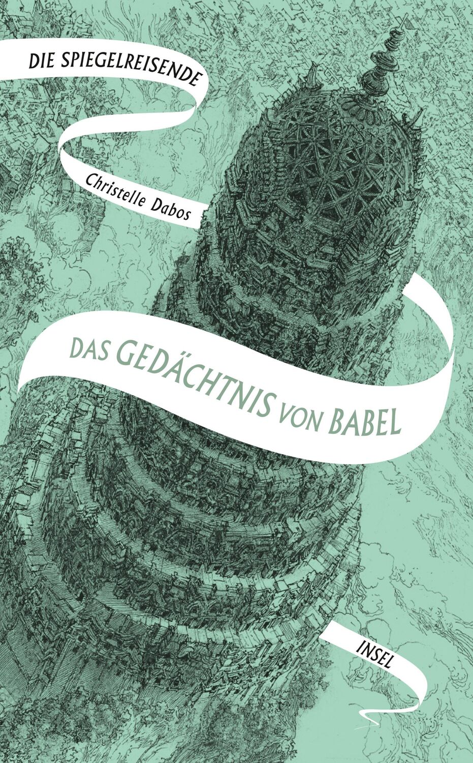 Cover: 9783458682202 | Die Spiegelreisende 3 - Das Gedächtnis von Babel | Christelle Dabos