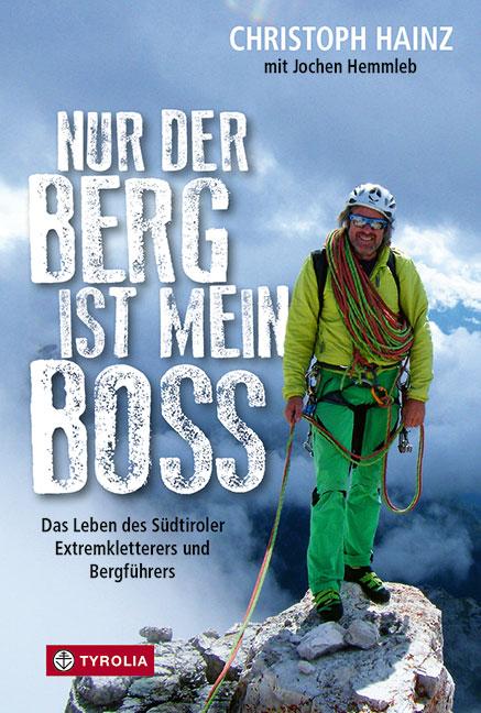 Cover: 9783702237530 | Nur der Berg ist mein Boss | Christoph Hainz (u. a.) | Buch | 272 S.