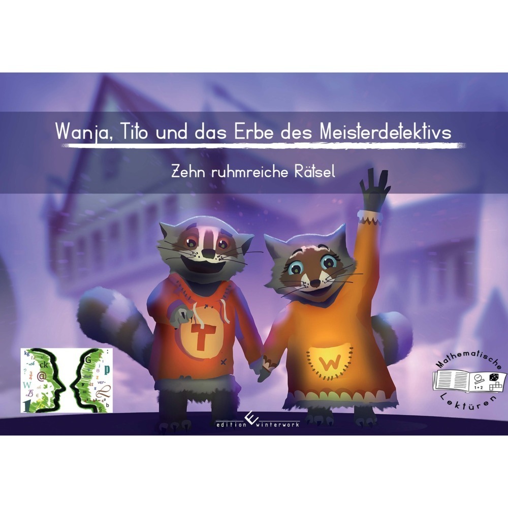 Cover: 9783960147886 | Wanja, Tito und das Erbe des Meisterdetektivs | Zehn ruhmreiche Rätsel