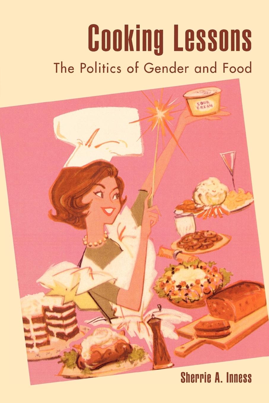 Cover: 9780742515741 | Cooking Lessons | The Politics of Gender and Food | Sherrie A. Inness