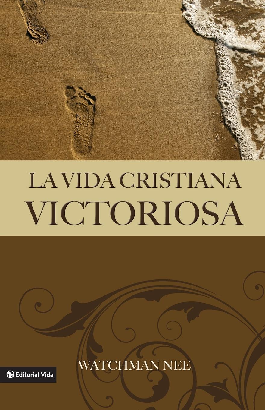 Cover: 9780829703993 | La Vida Cristiana Victoriosa | Watchman Nee | Taschenbuch | Paperback