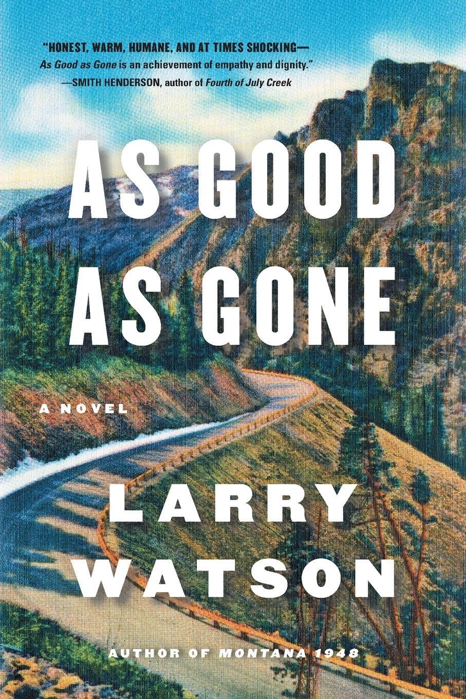 Cover: 9781616206956 | As Good as Gone | A Novel | Larry Watson | Taschenbuch | Paperback