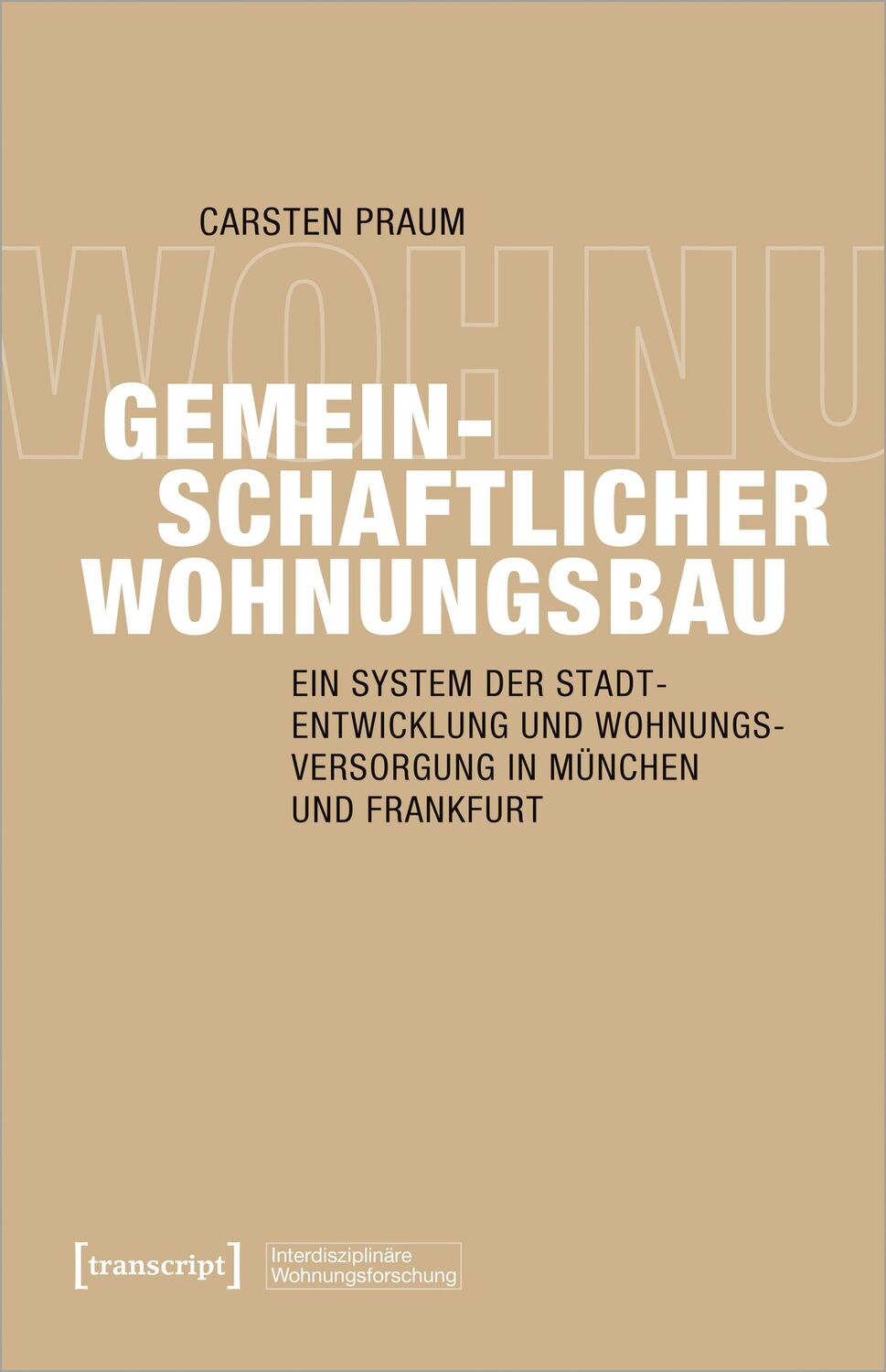 Cover: 9783837669701 | Gemeinschaftlicher Wohnungsbau | Carsten Praum | Taschenbuch | 406 S.