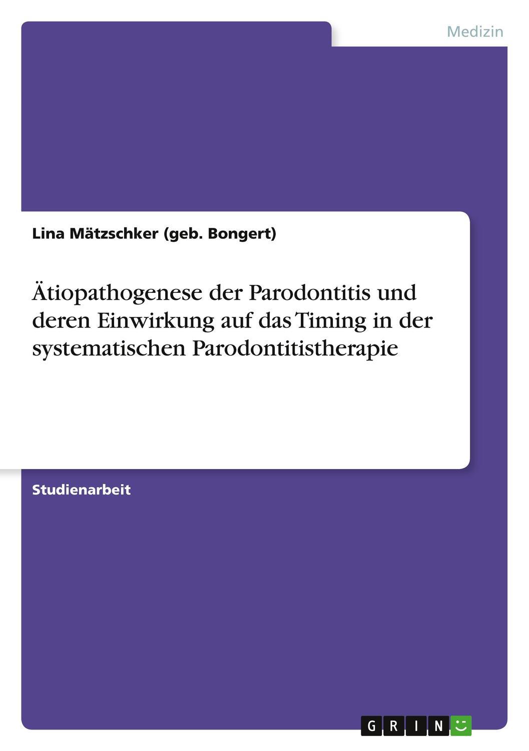 Cover: 9783346477200 | Ätiopathogenese der Parodontitis und deren Einwirkung auf das...