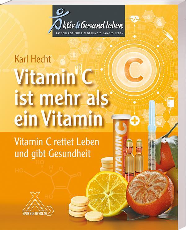 Cover: 9783887780661 | Vitamin C ist mehr als ein Vitamin | Karl em. habil Hecht | Buch