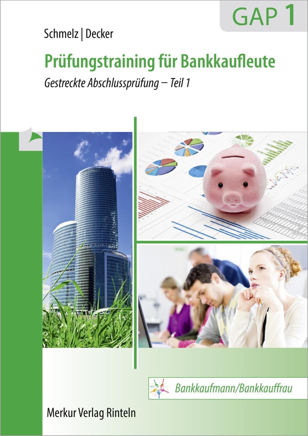 Cover: 9783812018517 | Prüfungstraining Bankkaufleute. Gestreckte Abschlussprüfung Teil 1