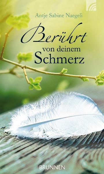 Cover: 9783765517228 | Berührt von deinem Schmerz | Antje Sabine Naegeli | Buch | 64 S.