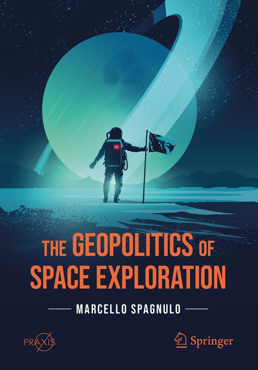 Cover: 9783030691240 | The Geopolitics of Space Exploration | Marcello Spagnulo | Taschenbuch