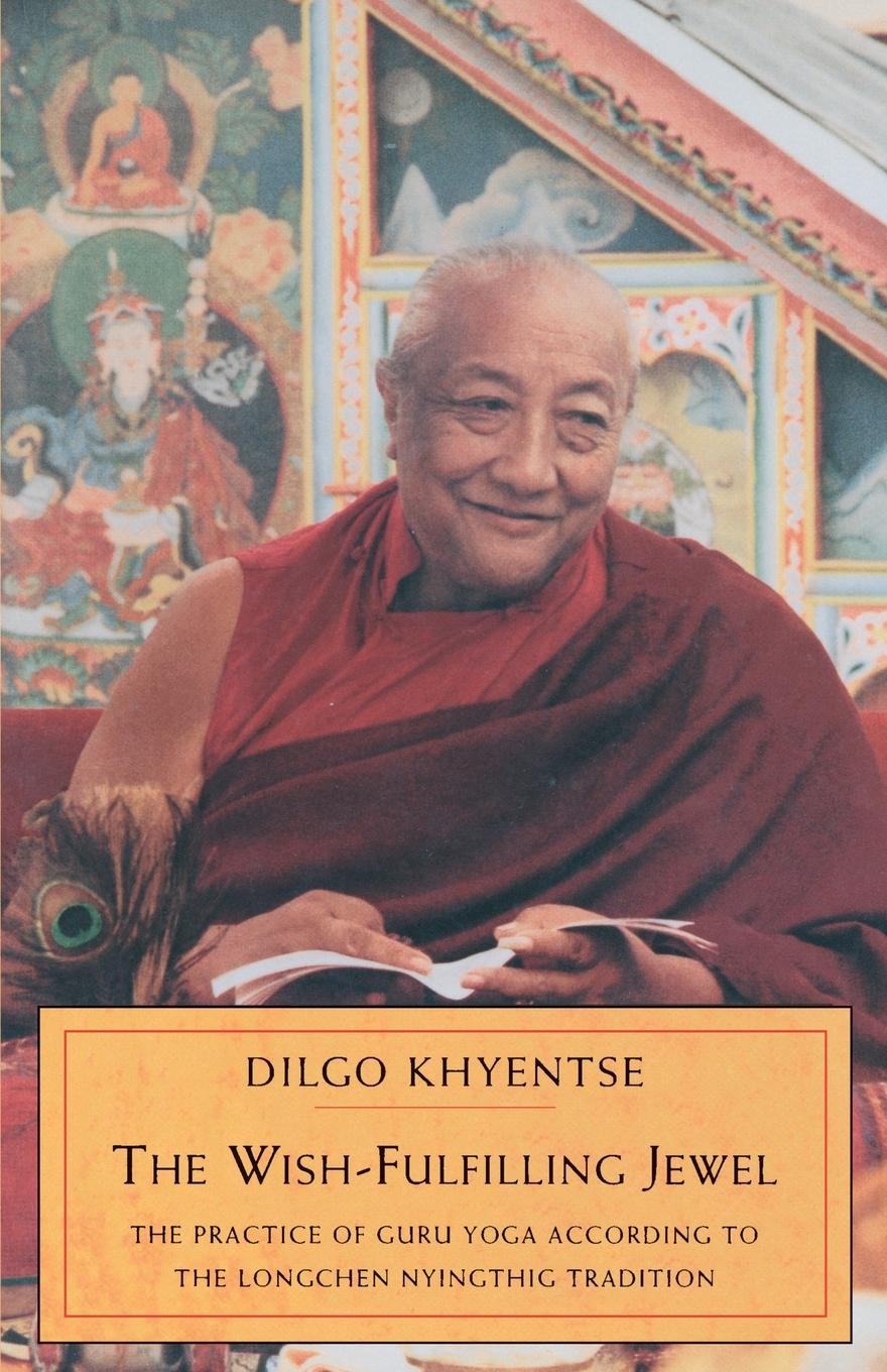 Cover: 9781570624520 | The Wish-Fulfilling Jewel | Dilgo Khyentse | Taschenbuch | Paperback