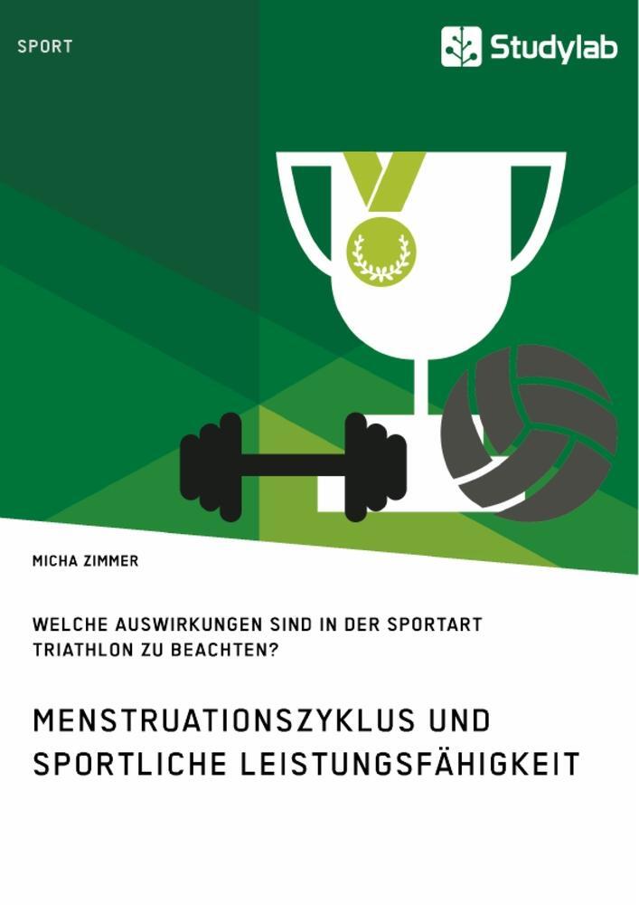 Cover: 9783960954712 | Menstruationszyklus und sportliche Leistungsfähigkeit. Welche...