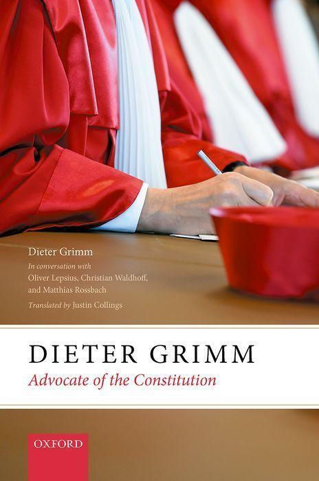 Cover: 9780198845270 | Dieter Grimm | Advocate of the Constitution | Dieter Grimm | Buch