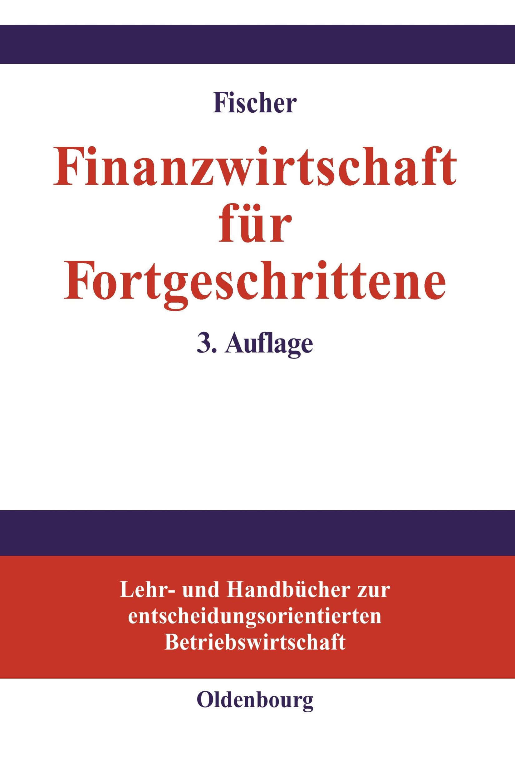 Cover: 9783486259803 | Finanzwirtschaft für Fortgeschrittene | Edwin O. Fischer | Buch | 2002