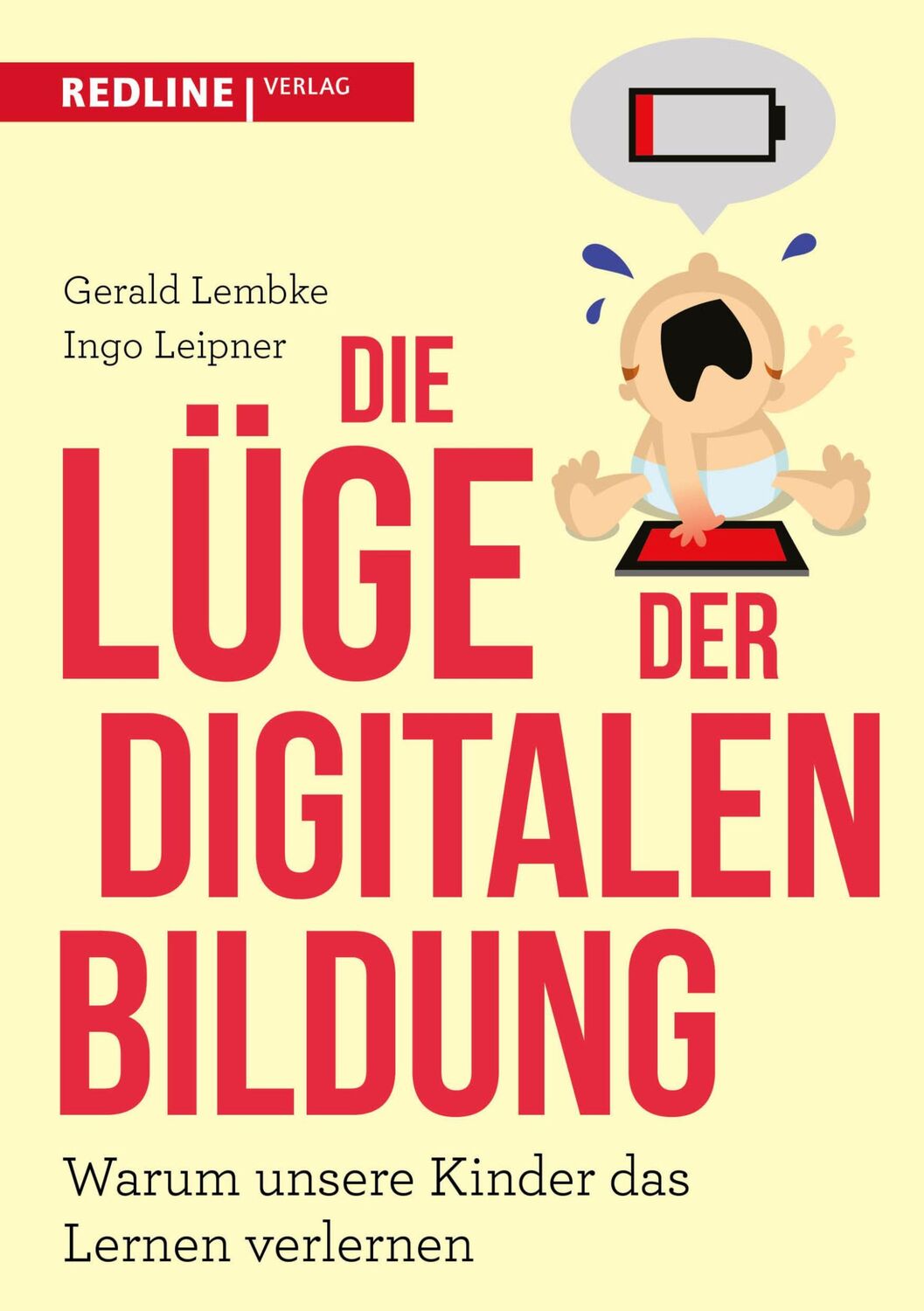 Cover: 9783868816976 | Die Lüge der digitalen Bildung | Gerald Lembke (u. a.) | Buch | 256 S.