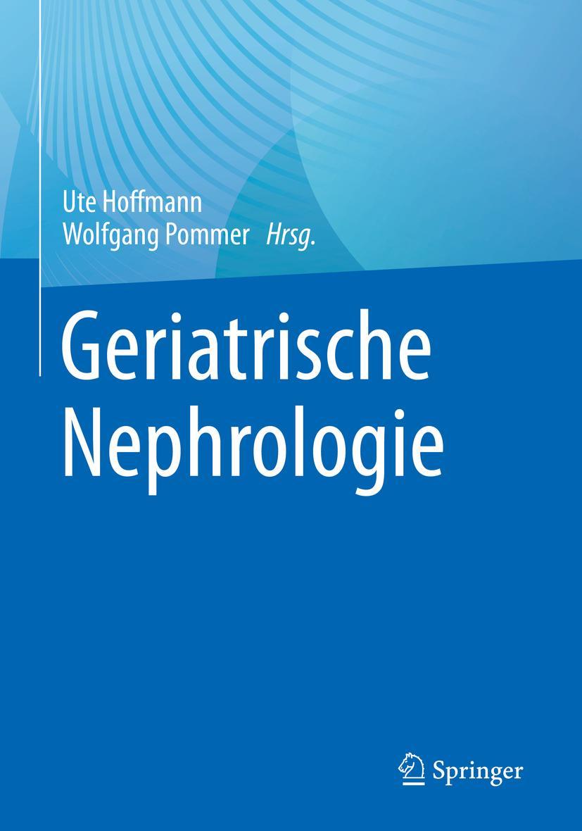 Cover: 9783662656471 | Geriatrische Nephrologie | Wolfgang Pommer (u. a.) | Taschenbuch | XIV