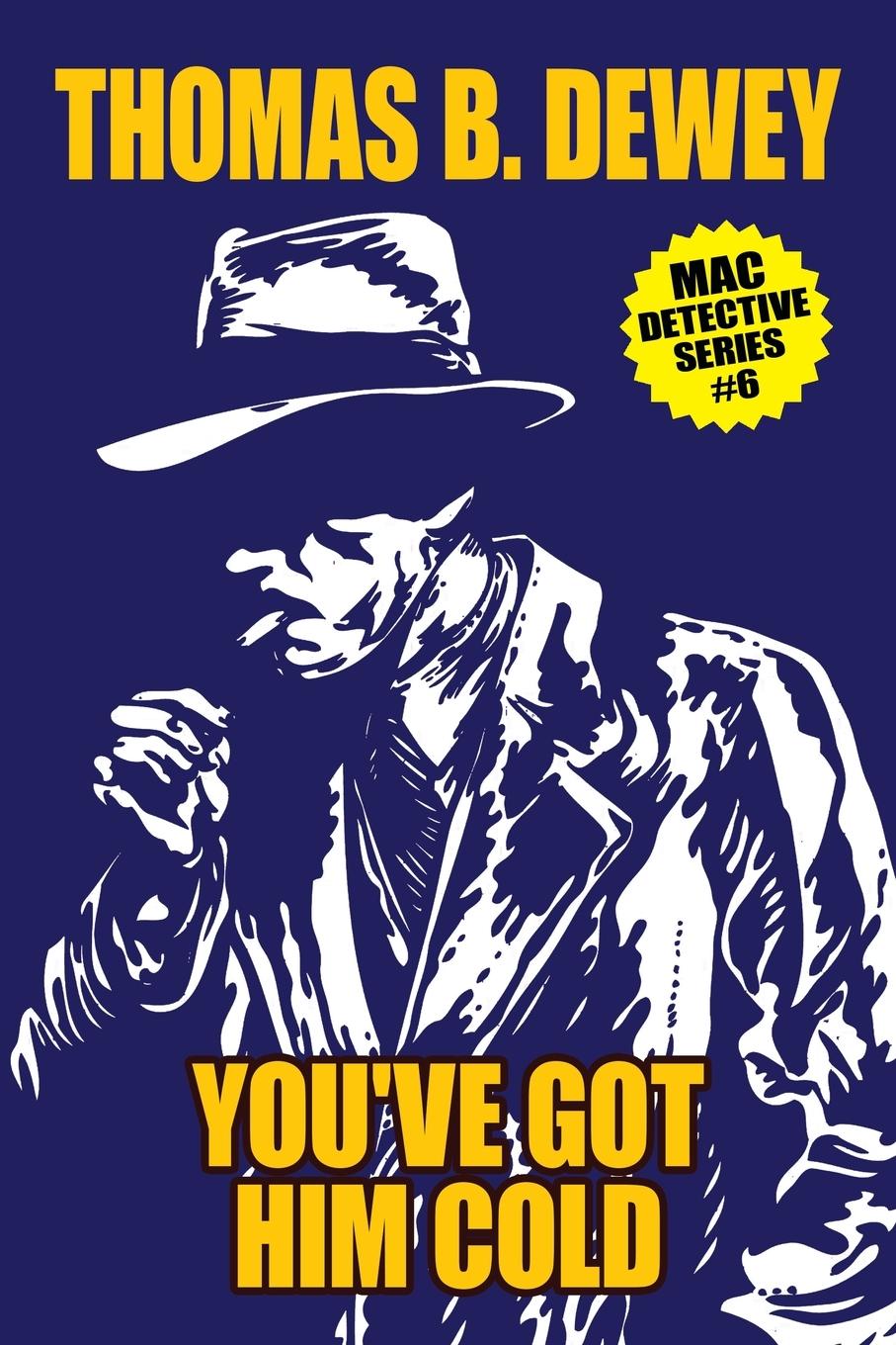 Cover: 9781479453788 | You've Got Him Cold | Mac #6 | Thomas B. Dewey | Taschenbuch | 2020