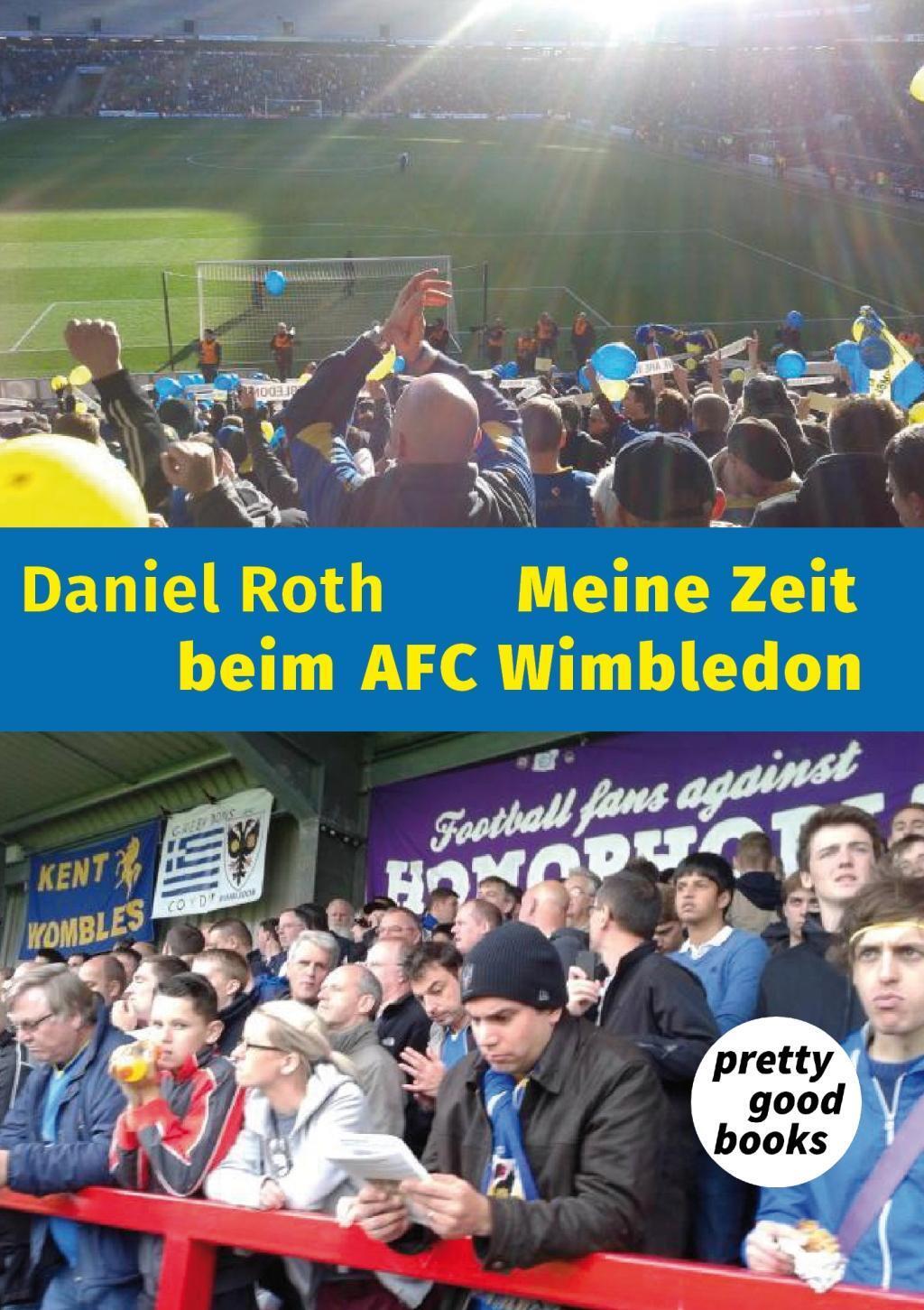 Cover: 9783945942079 | Meine Zeit beim AFC Wimbledon | Ein Fußball-Groundhopper berichtet