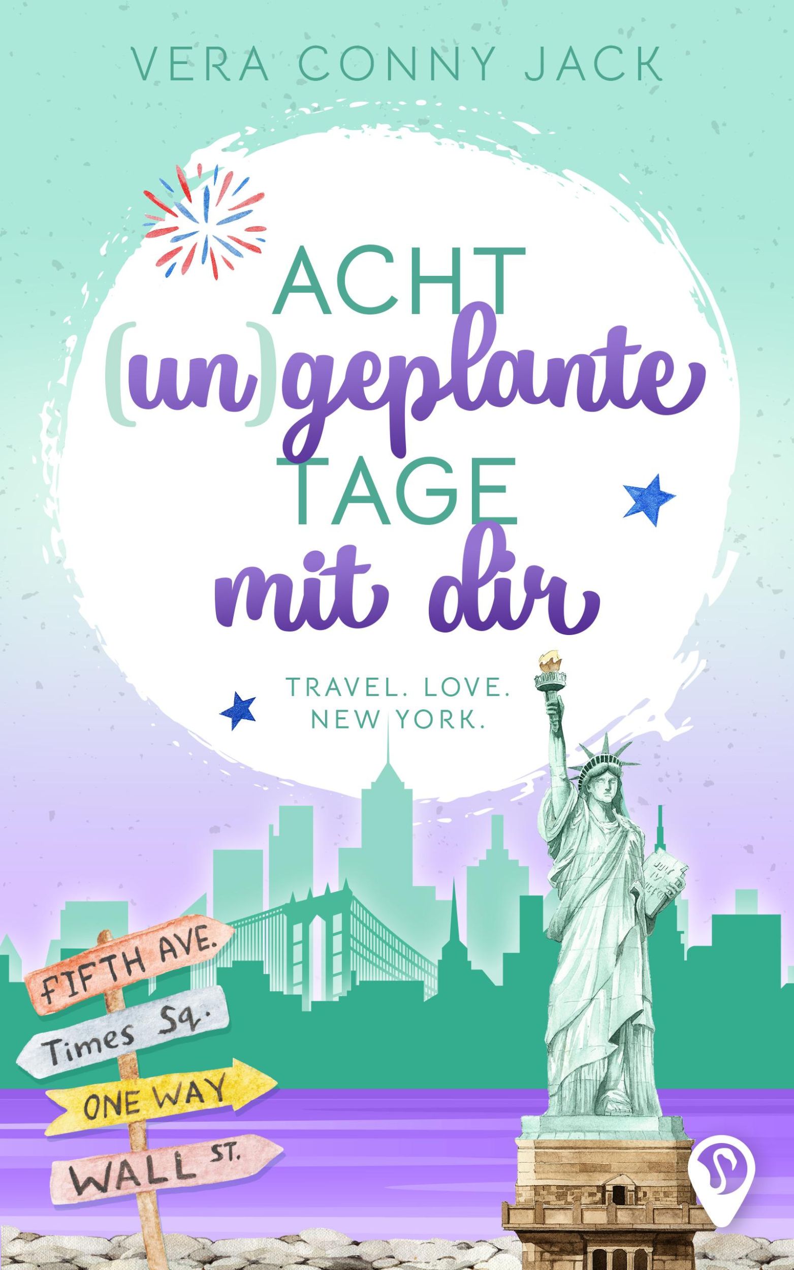 Cover: 9783989425118 | Acht (un)geplante Tage mit dir | Vera Conny Jack | Taschenbuch | 2025