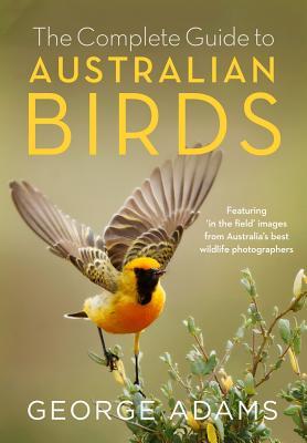 Cover: 9780143787082 | Complete Guide to Australian Birds | George Adams | Taschenbuch | 2018