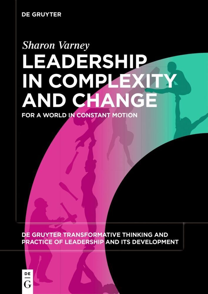 Cover: 9783110713060 | Leadership in Complexity and Change | For a World in Constant Motion