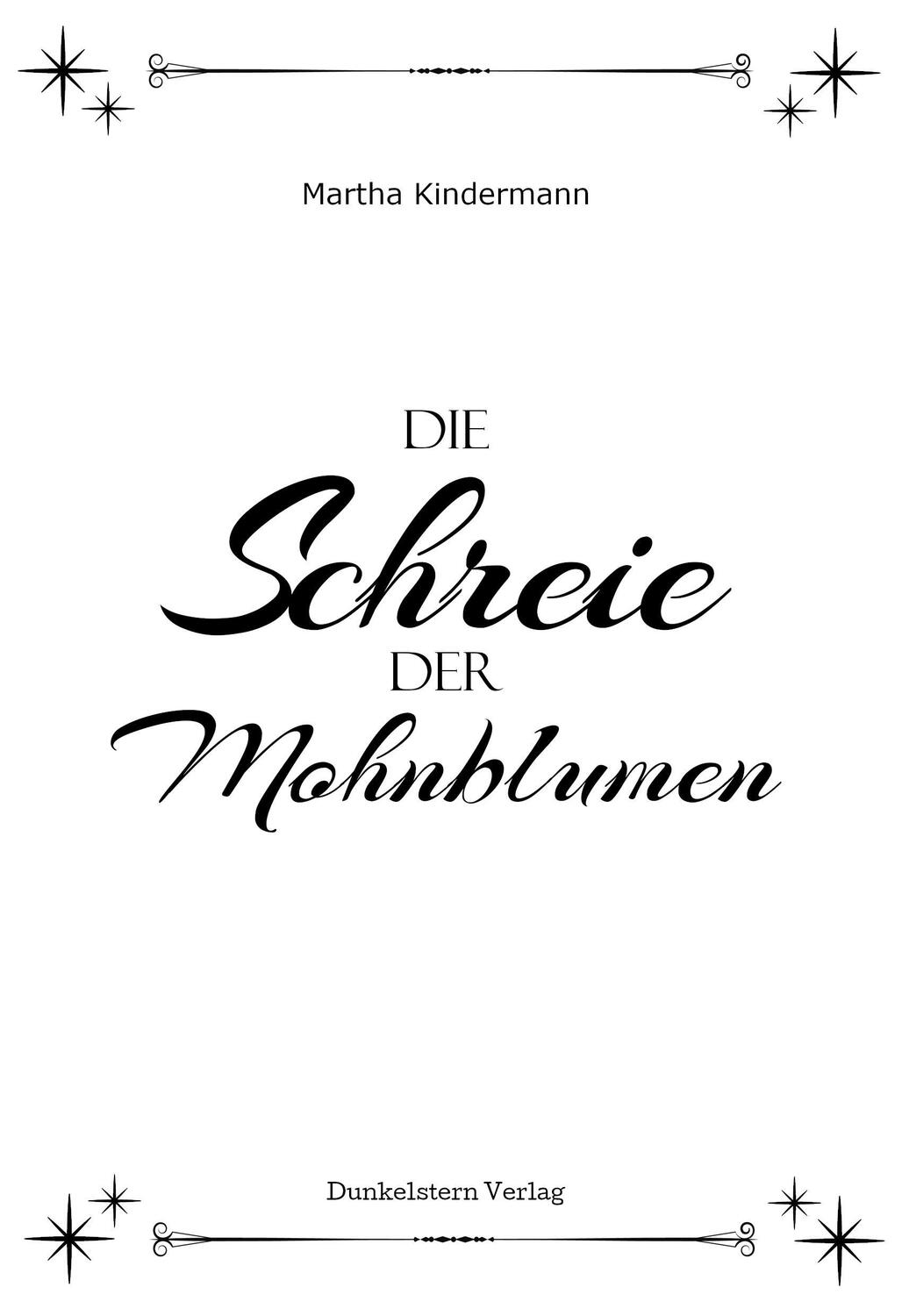 Bild: 9783910615090 | Die Schreie der Mohnblumen | Martha Kindermann | Taschenbuch | Deutsch