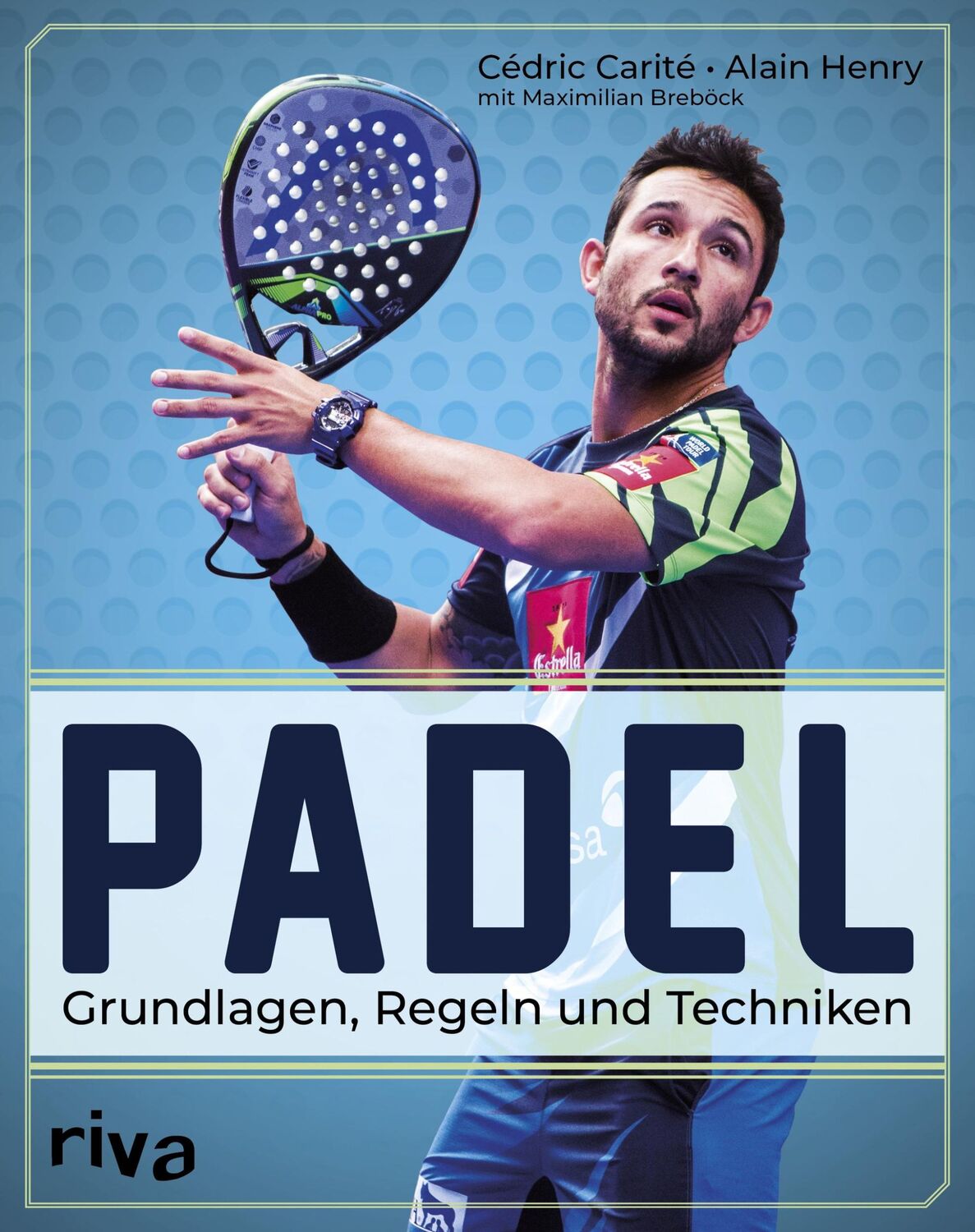 Cover: 9783742308238 | Padel | Grundlagen, Regeln und Techniken | Cédric Carité (u. a.)