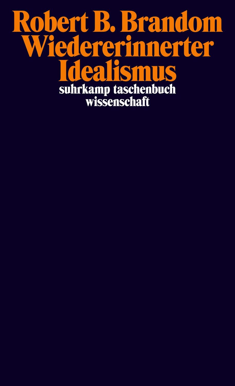 Cover: 9783518297049 | Wiedererinnerter Idealismus | Robert B. Brandom | Taschenbuch | 377 S.