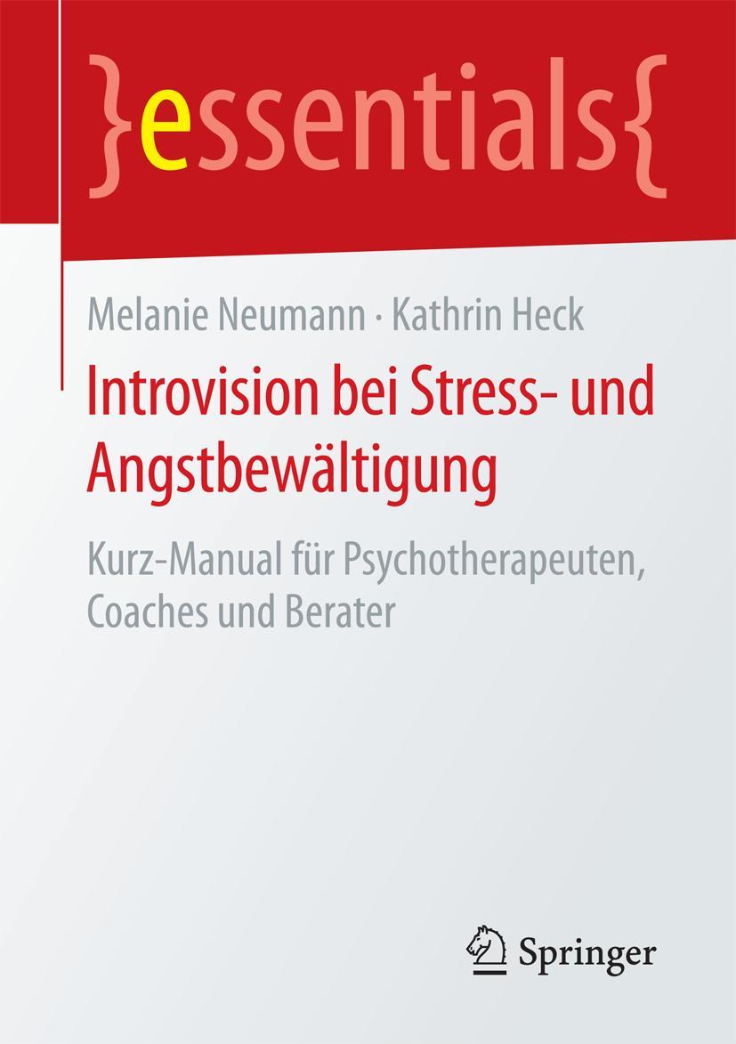 Cover: 9783658120344 | Introvision bei Stress- und Angstbewältigung | Kathrin Heck (u. a.)