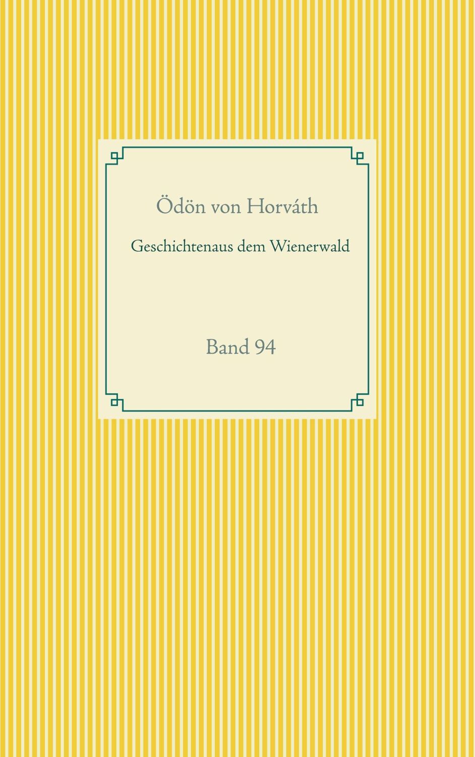 Cover: 9783751970778 | Geschichten aus dem Wienerwald | Band 94 | Ödön Von Horváth | Buch