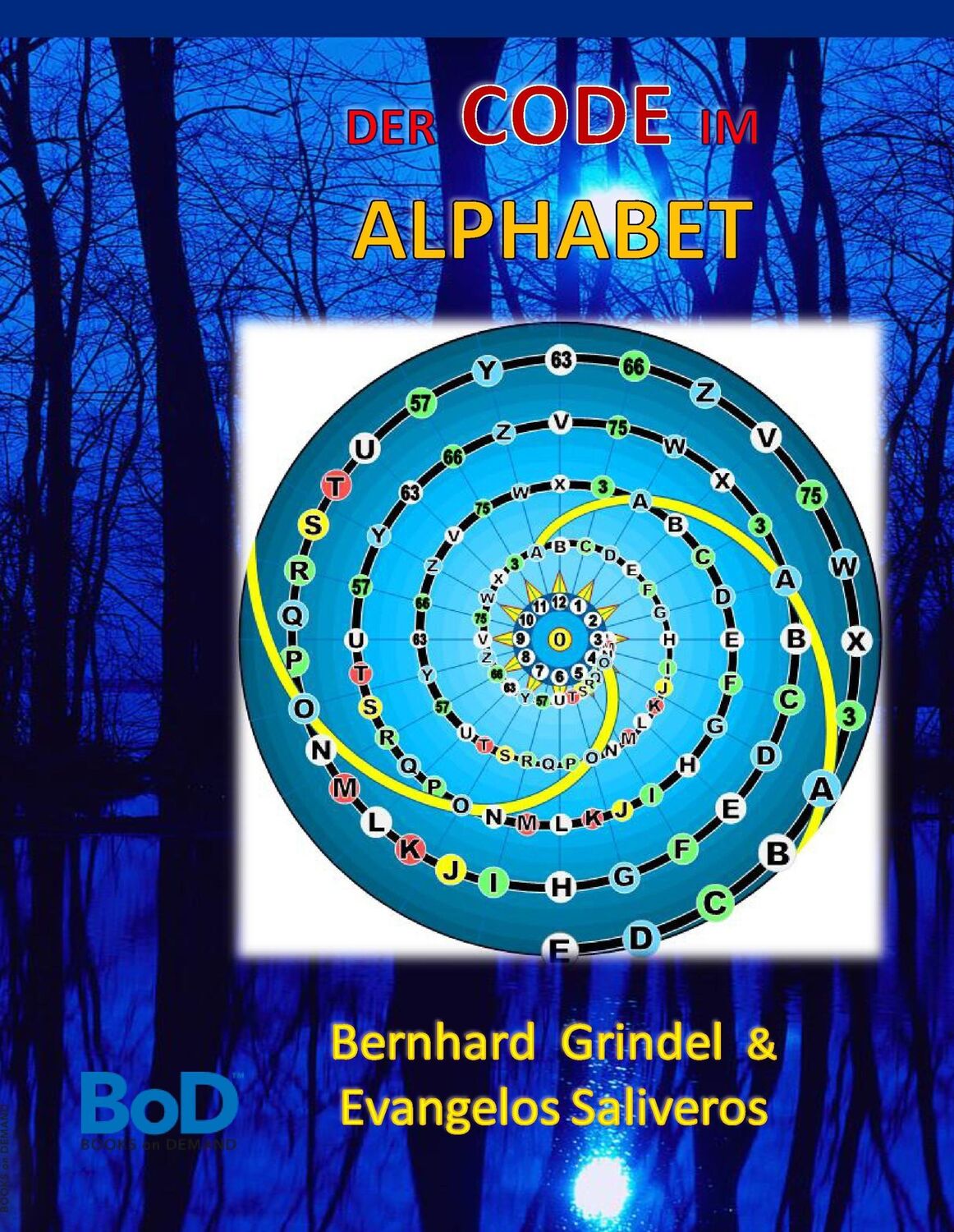 Cover: 9783734737299 | Der Code im Alphabet | Bernhard Grindel (u. a.) | Buch | 192 S. | 2014