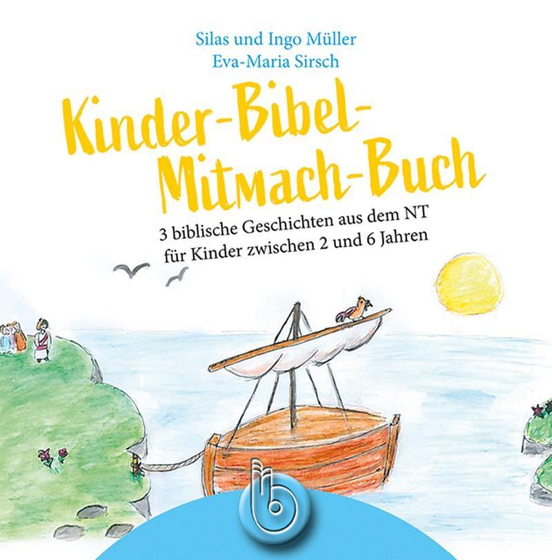 Cover: 9783870926182 | Kinder-Bibel-Mitmach-Buch | Silas Müller, Eva-Maria Sirsch Ingo Müller