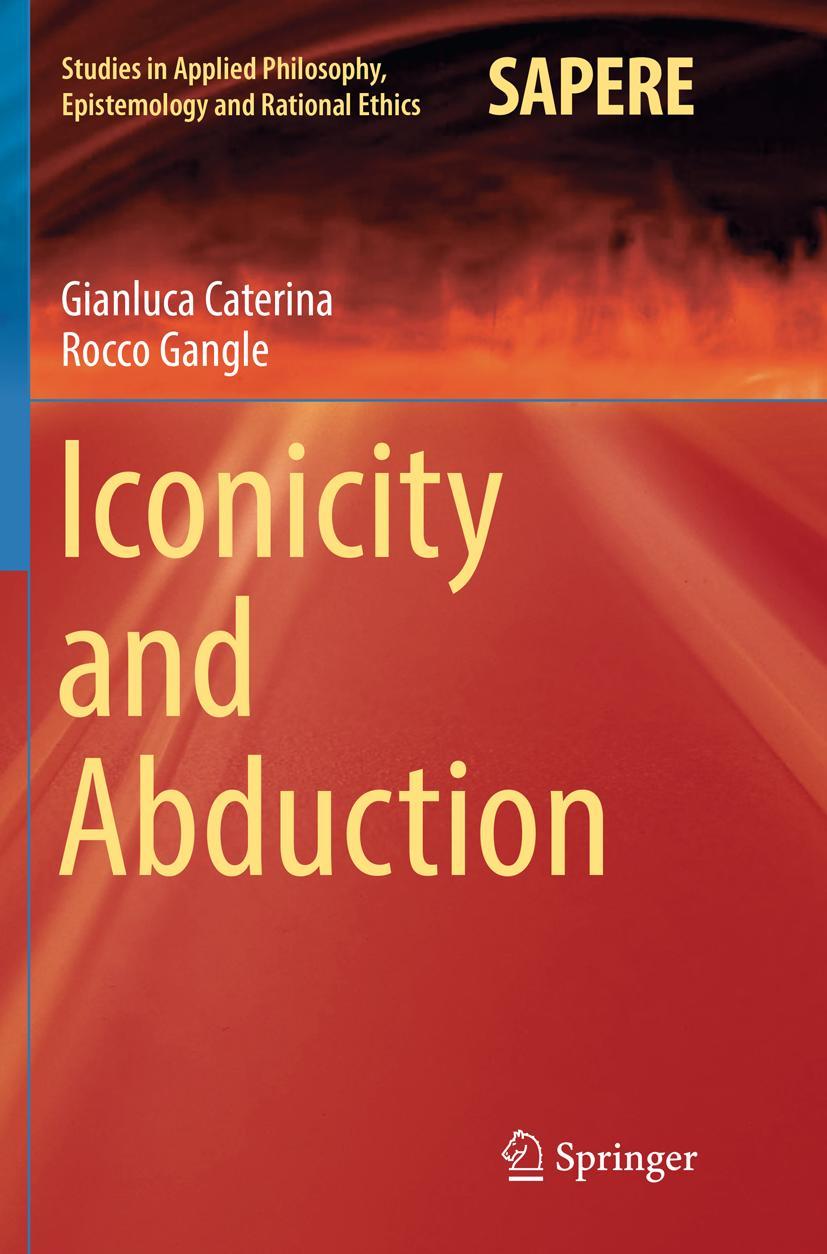 Cover: 9783319830193 | Iconicity and Abduction | Rocco Gangle (u. a.) | Taschenbuch | xiii