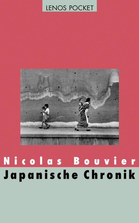 Cover: 9783857876936 | Japanische Chronik | Nicolas Bouvier | Taschenbuch | Lenos Pocket