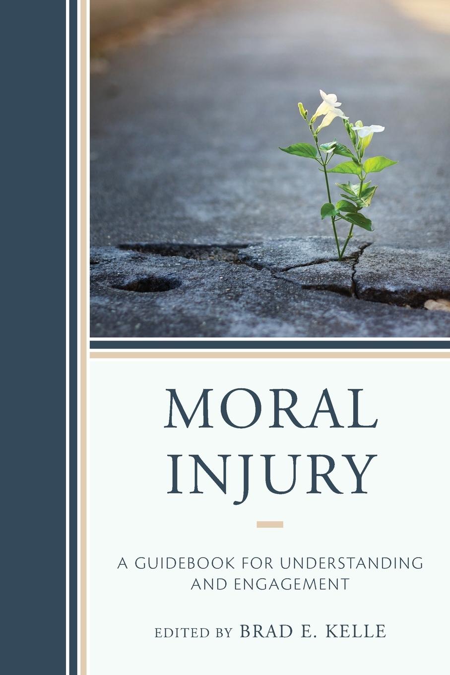 Cover: 9781793606877 | Moral Injury | A Guidebook for Understanding and Engagement | Kelle