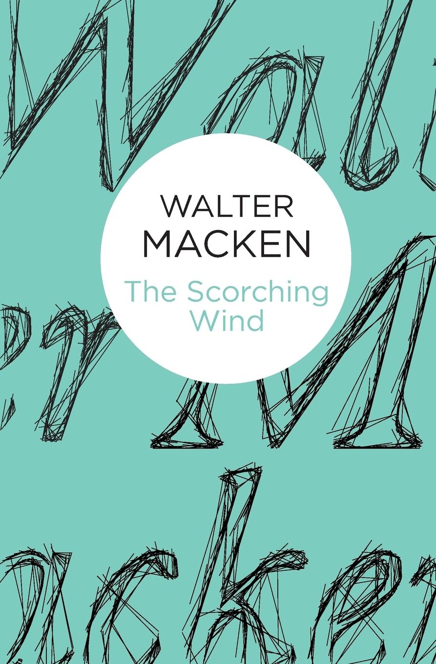 Cover: 9781447269083 | The Scorching Wind | Walter Macken | Taschenbuch | Englisch | 2014