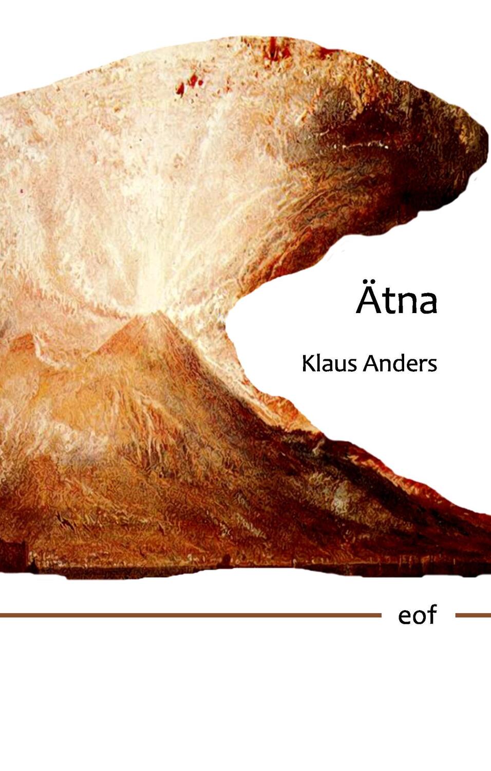 Cover: 9783738659498 | Ätna | 35 Ansichten | Klaus Anders | Buch | edition offenes feld