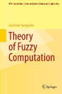 Cover: 9781461483786 | Theory of Fuzzy Computation | Apostolos Syropoulos | Buch | xii | 2013