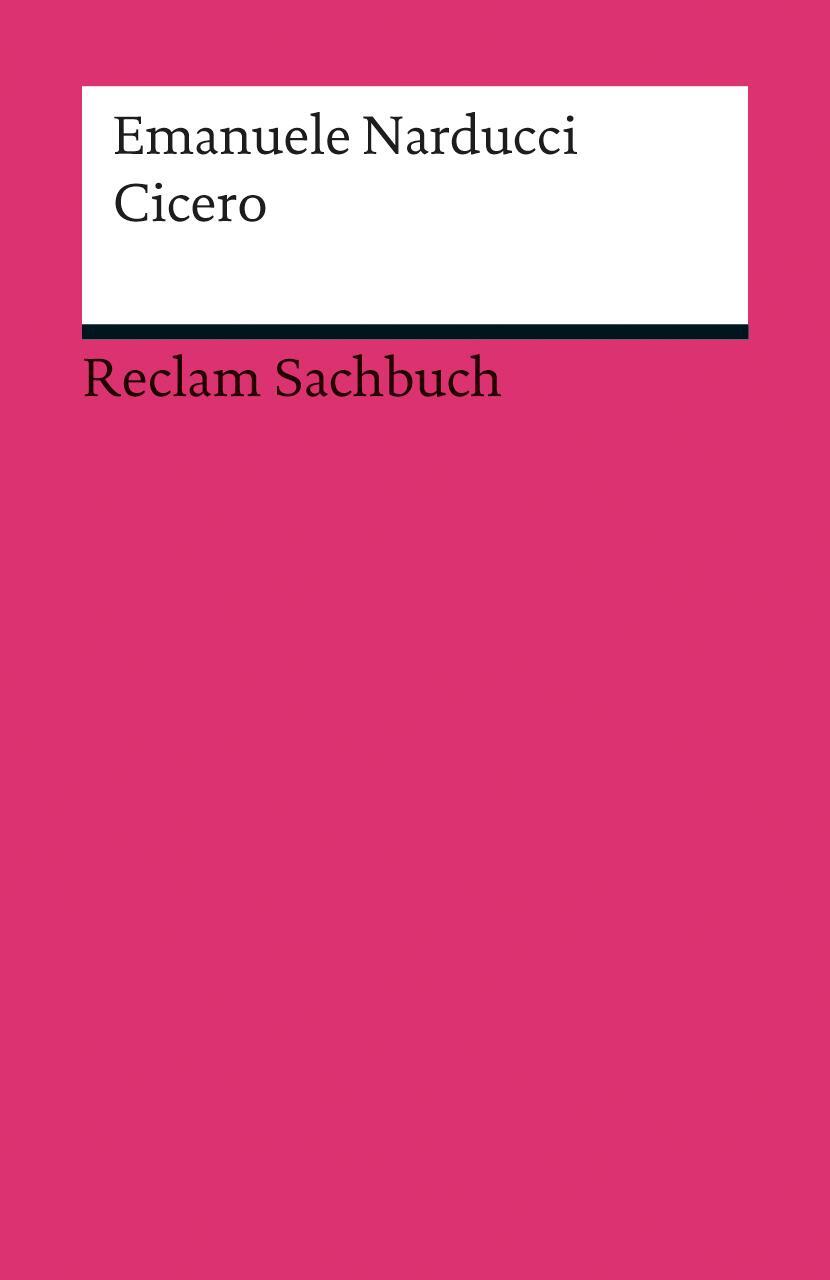 Cover: 9783150188187 | Cicero | Eine Einführung | Emanuele Narducci | Taschenbuch | Deutsch