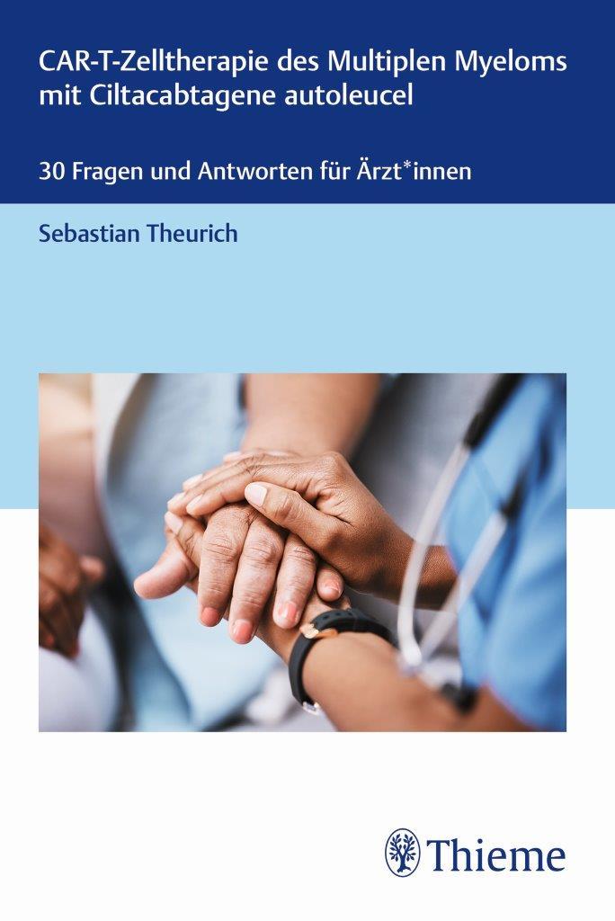 Cover: 9783132446342 | CAR-T-Zelltherapie des Multiplen Myeloms mit Ciltacabtagene autoleucel