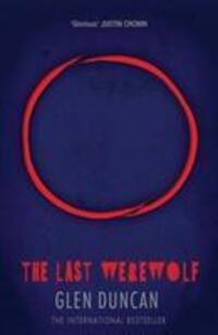 Cover: 9781782112662 | The Last Werewolf | Glen Duncan | Taschenbuch | 346 S. | Englisch