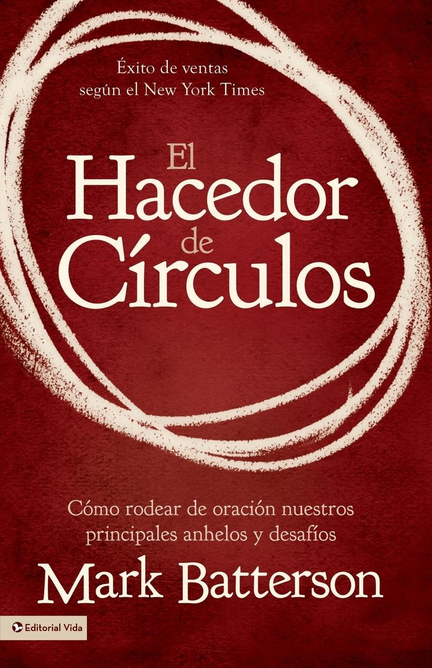 Cover: 9780829762136 | El hacedor de círculos | Mark Batterson | Taschenbuch | Paperback