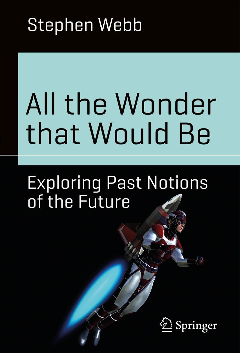 Cover: 9783319517582 | All the Wonder that Would Be | Exploring Past Notions of the Future